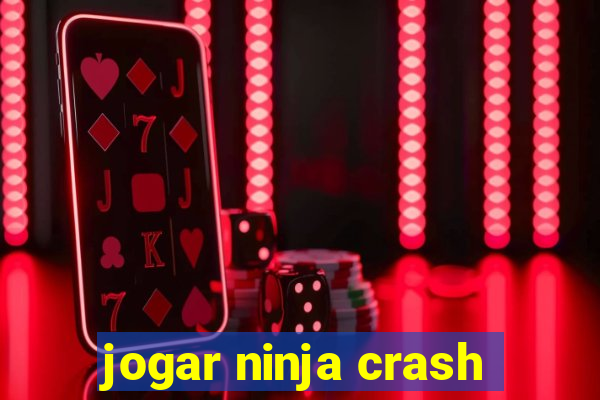 jogar ninja crash